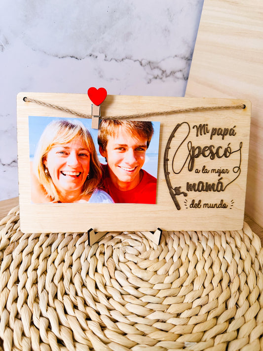 Portafotos "Mi Papá pescó a la Mejor Mamá"
